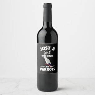 Just A Girl Who Loves African Grey Parrot Wine Label