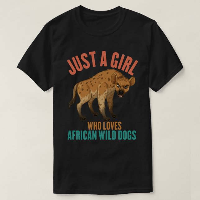 Just A Girl Who Loves African Wild Dogs T-Shirt (Design Front)