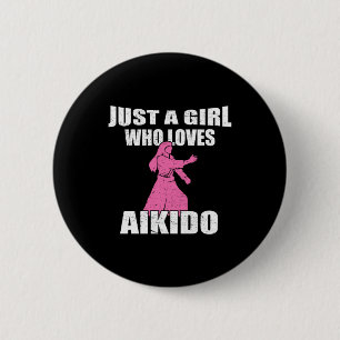 Just A Girl Who Loves Aikido 6 Cm Round Badge