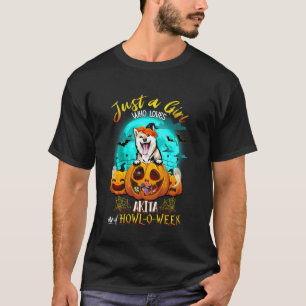 Just A Girl Who Loves Akita Inu Dog And Halloween T-Shirt