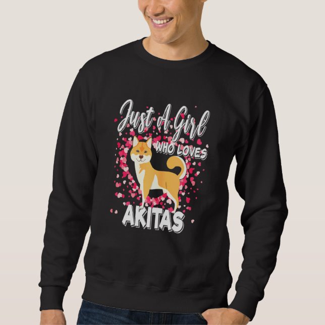 Just A Girl Who Loves Akitas Dog S Shiba Inu Sweatshirt (Front)