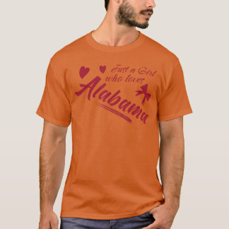 Just A Girl Who Loves Alabama Womens and Girls Fun T-Shirt
