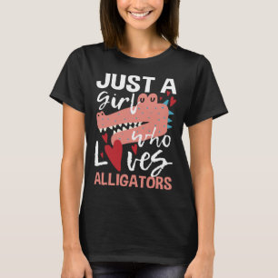 Just A Girl Who Loves Alligators Gator Zoo Animal T-Shirt