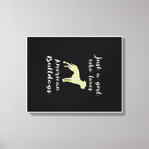 Just A Girl Who Loves American Bulldog Print