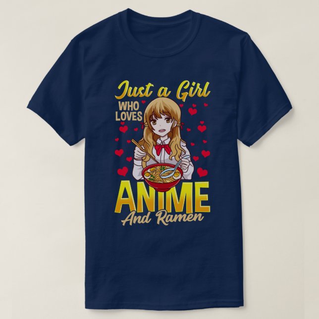 Just A Girl Who Loves  And Ramen Funny Foodie 2 T-Shirt (Design Front)