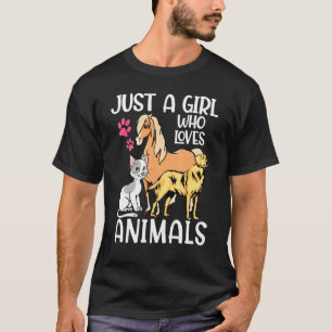 Just A Girl Who Loves Animals Dog Cat Horse T-Shirt