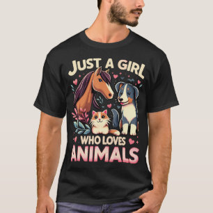 Just A Girl Who Loves Animals T-Shirt