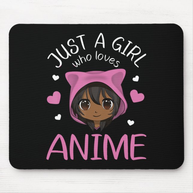 Just a girl who loves Anime African American Girls Mouse Pad (Front)