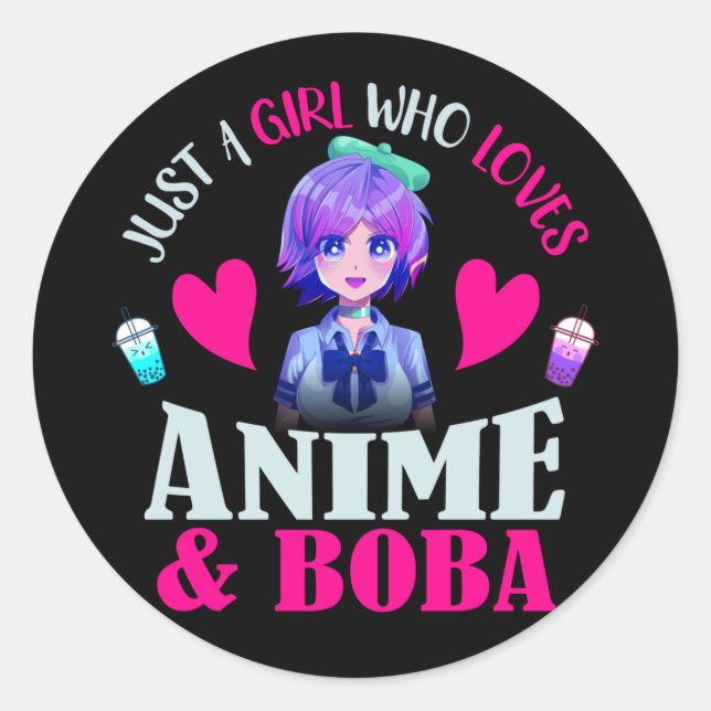 Just A Girl Who Loves Anime and Boba    Classic Round Sticker (Front)