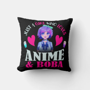 Just A Girl Who Loves Anime and Boba Cushion