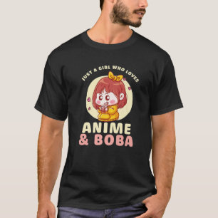 Just A Girl Who Loves Anime And Boba Milk Tea Kawa T-Shirt
