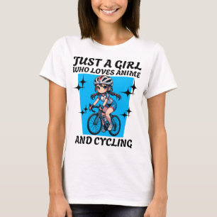 Just a girl who loves anime and cycling T-Shirt