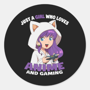 Just A Girl Who Loves Anime And Gaming Anime Girl Classic Round Sticker
