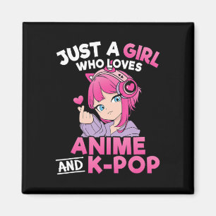 Just A Girl Who Loves Anime And K-Pop Cute Kpop Mu Magnet