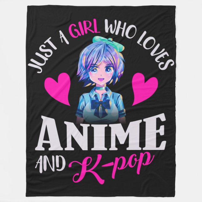 Just A Girl Who Loves Anime and K-Pop   Fleece Blanket (Front)