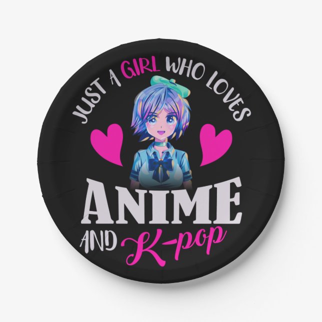 Just A Girl Who Loves Anime and K-Pop   Paper Plate (Front)