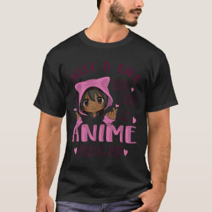 Just a girl who loves Anime and K-Pop T-Shirt