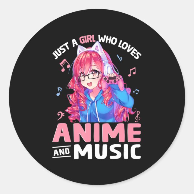 Just a Girl Who Loves Anime and Music Japanese Gif Classic Round Sticker (Front)