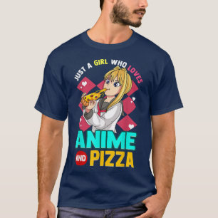 Just A Girl Who Loves Anime And Pizza Kawaii Teen T-Shirt