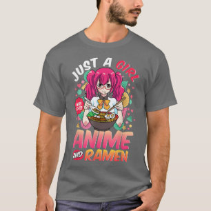 Just a Girl Who Loves Anime And Ramen Girls Kawaii T-Shirt