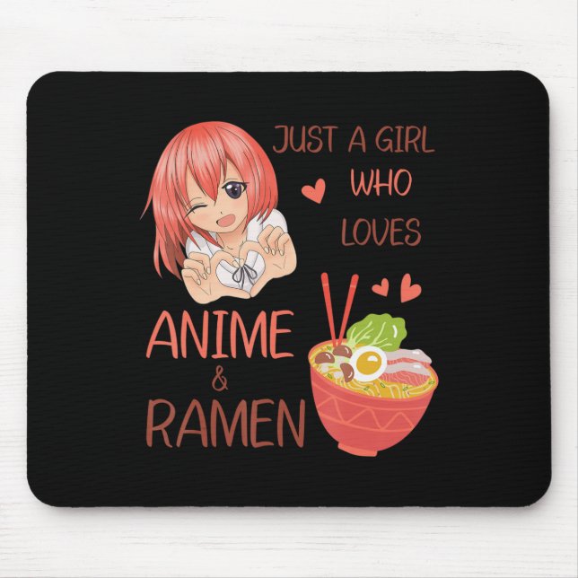 Just a girl who loves Anime and Ramen Japan Anime  Mouse Pad (Front)