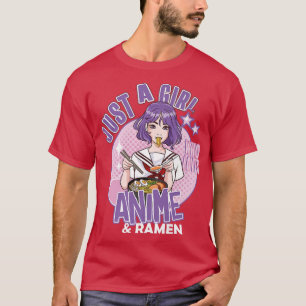 Just A Girl Who Loves Anime And Ramen Japanese Sou T-Shirt