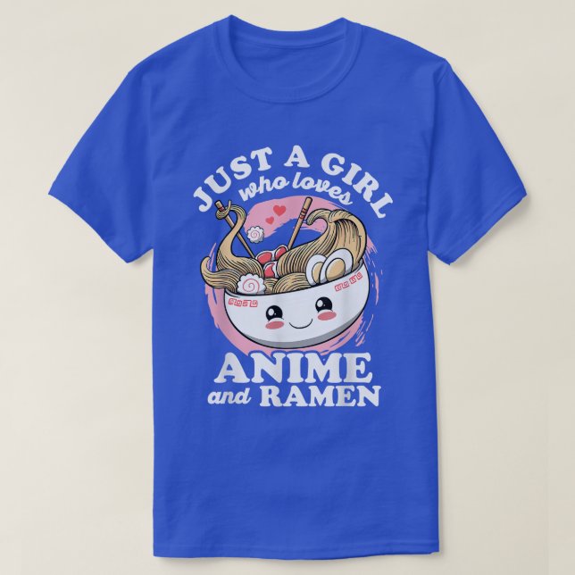 Just a Girl Who loves Anime and Ramen kawaii Otaku T-Shirt (Design Front)