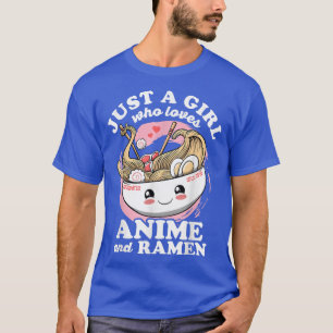 Just a Girl Who loves Anime and Ramen kawaii Otaku T-Shirt