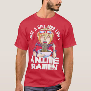 Just A Girl Who Loves Anime And Ramen Teenage Anim T-Shirt