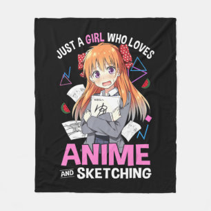 Just A Girl Who Loves Anime And Sketching Anime Lo Fleece Blanket
