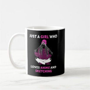 Just A Girl Who Loves Anime And Sketching Coffee Mug