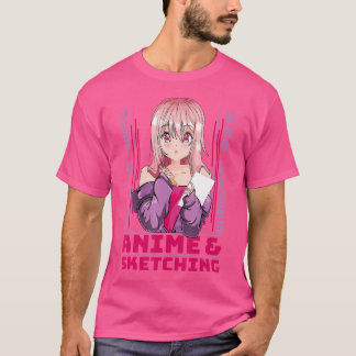Just A Girl Who Loves Anime And Sketching- Cute Ot T-Shirt