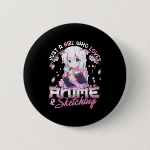 Just A Girl Who Loves Anime and Sketching Drawing  6 Cm Round Badge