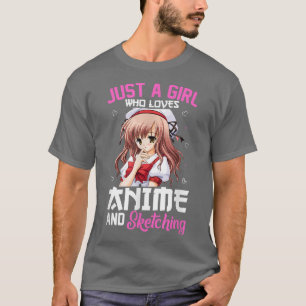 Just A Girl Who Loves Anime and Sketching Drawing  T-Shirt
