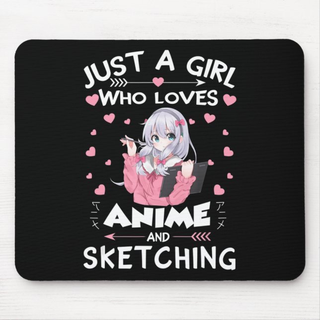 Just A Girl Who Loves Anime and Sketching Gifts Dr Mouse Pad (Front)