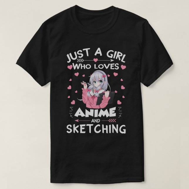 Just A Girl Who Loves Anime and Sketching Gifts Dr T-Shirt (Design Front)