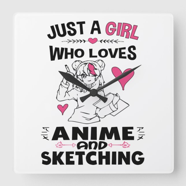 Just A Girl Who Loves Anime and Sketching Girls Square Wall Clock (Front)