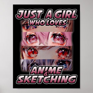 Just A Girl Who Loves Anime and Sketching Japan An Poster