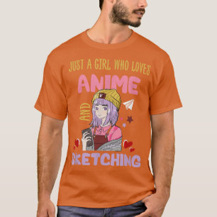 Just A Girl Who Loves Anime And Sketching Japan An T-Shirt