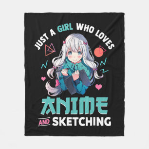 Just A Girl Who Loves Anime And Sketching Japan Ma Fleece Blanket