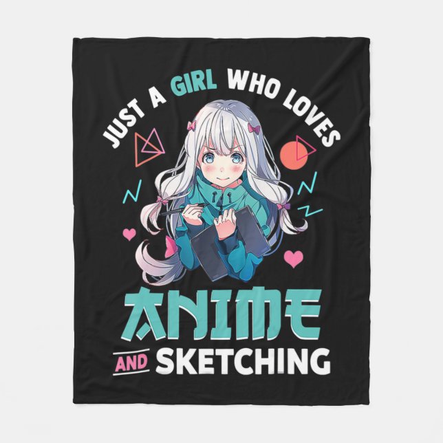Just A Girl Who Loves Anime And Sketching Japan Ma Fleece Blanket (Front)