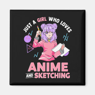 Just A Girl Who Loves Anime and Sketching  Magnet