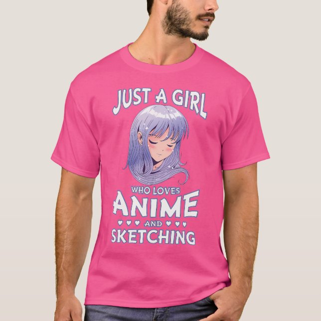 Just A Girl Who Loves Anime And Sketching Teen Gir T-Shirt (Front)