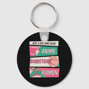 Just A Girl Who Loves Anime Basketball Ramen Kawai Key Ring