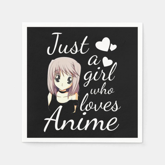 just a girl who loves anime cute cosplay out napkin (Front)