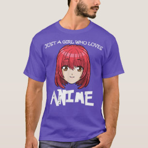 Just A Girl Who Loves Anime Funny Manga Lover T-Sh T-Shirt