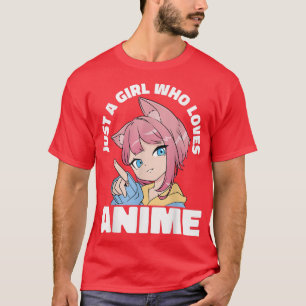 Just A Girl Who Loves Anime Girl Manga T-Shirt