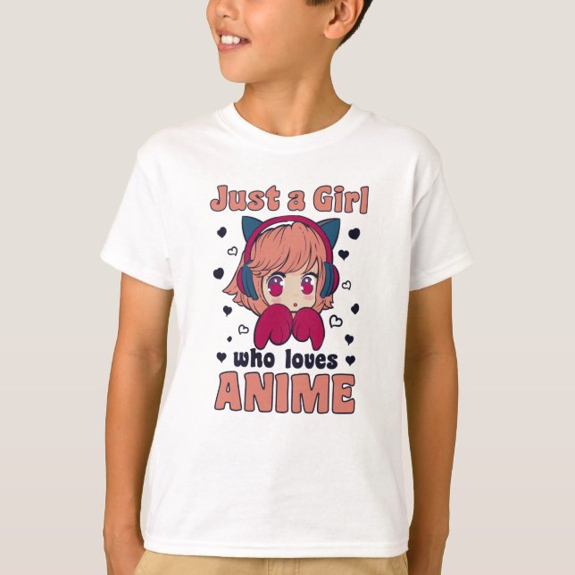 Just A Girl Who Loves Anime Manga Kawaii Merch T-Shirt (Front)