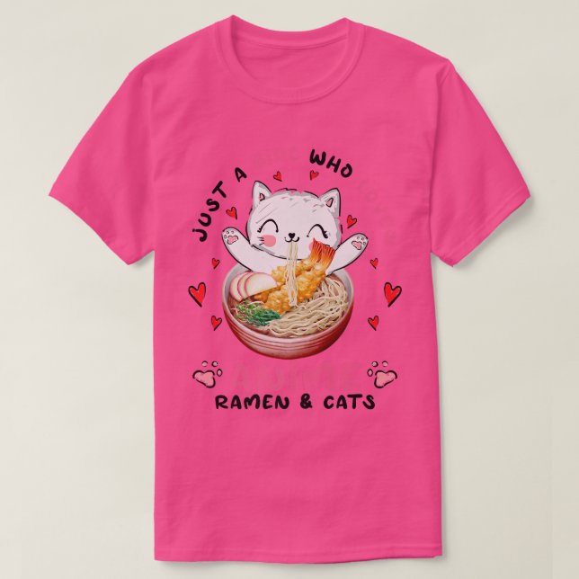 Just A Girl Who Loves Anime Ramen And Cats, Funny  T-Shirt (Design Front)