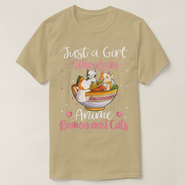 Just A Girl Who Loves Anime Ramen And Cats Kawaii  T-Shirt (Design Front)